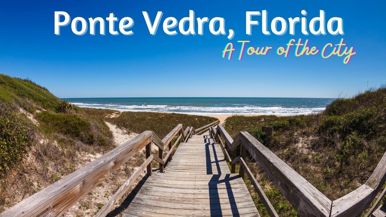 Ponte Vedra Beach: The Ultimate Coastal Move